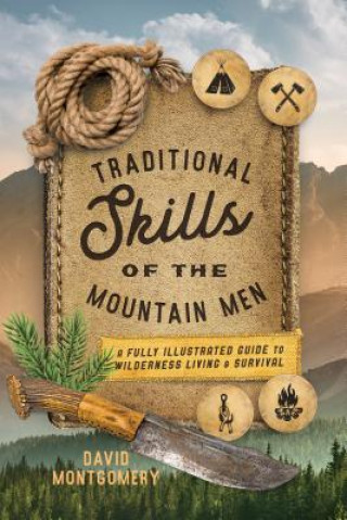 Kniha Traditional Skills of the Mountain Men David Montgomery