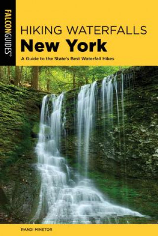 Kniha Hiking Waterfalls New York Randi Minetor