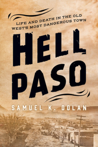 Knjiga Hell Paso Samuel K. Dolan