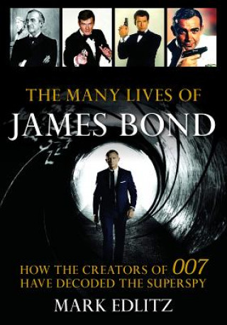 Книга Many Lives of James Bond Mark Edlitz