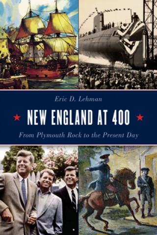 Buch New England at 400 Eric D. Lehman