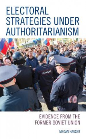 Buch Electoral Strategies under Authoritarianism Megan Hauser
