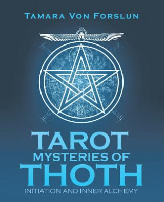 Könyv Tarot Mysteries of Thoth Tamara Von Forslun