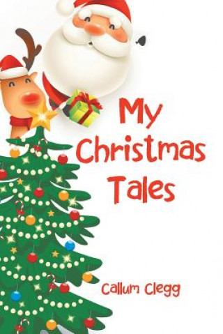 Книга My Christmas Tales Callum Clegg
