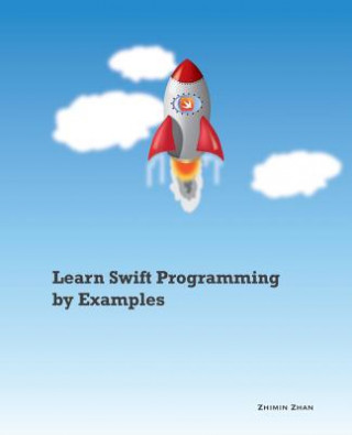 Knjiga Learn Swift Programming by Examples Zhimin Zhan
