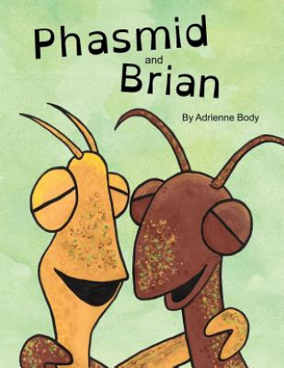 Kniha Phasmid and Brian Adrienne Body