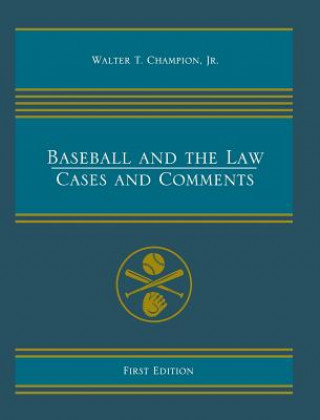 Книга Baseball and the Law Jr Walter T Champion