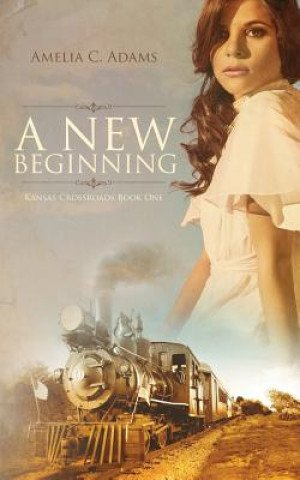 Knjiga A New Beginning Amelia C Adams