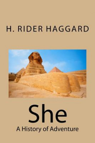 Kniha She: History of Adventure H Rider Haggard