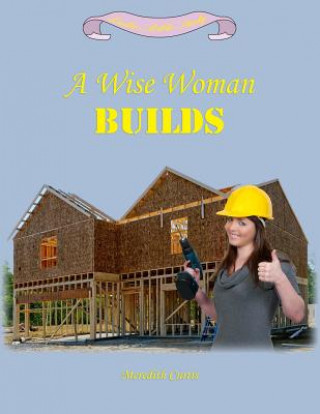 Book A Wise Woman Builds Meredith L Curtis