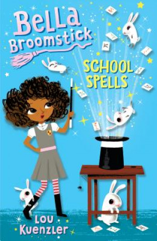 Book Bella Broomstick #2: School Spells Lou Kuenzler