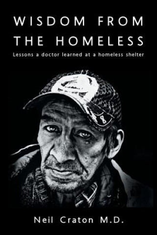 Buch Wisdom From the Homeless Neil Craton M.D.