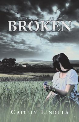Knjiga Broken CAITLIN LINDULA