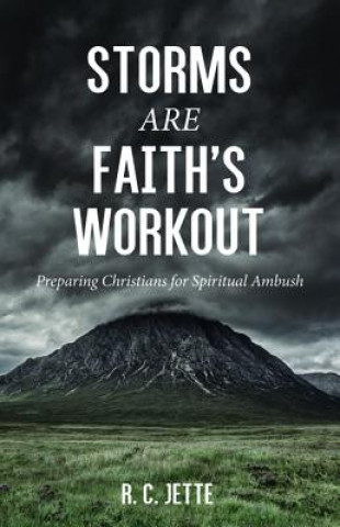 Carte Storms Are Faith's Workout R. C. Jette