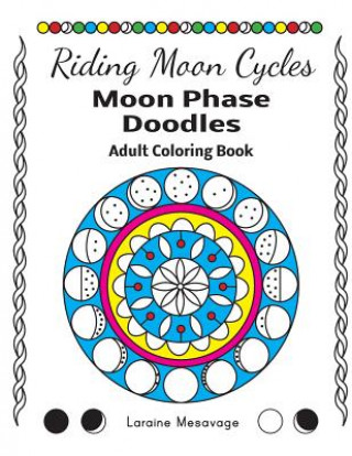Buch Riding Moon Cycles Moon Phase Doodles Adult Coloring Book Laraine Mesavage