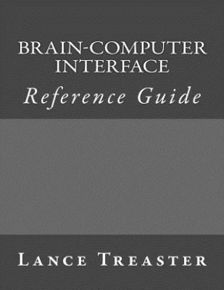 Buch Brain-Computer Interface Reference Guide Lance Treaster