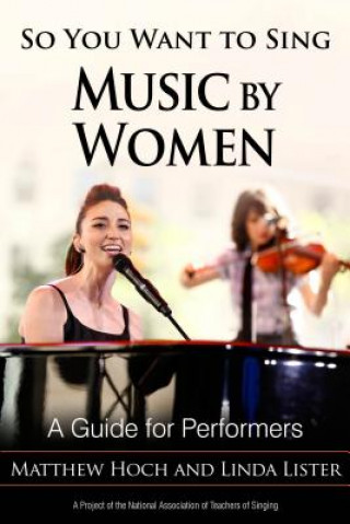 Βιβλίο So You Want to Sing Music by Women Matthew Hoch