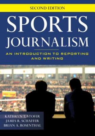 Книга Sports Journalism Kathryn T. Stofer