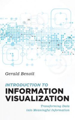 Livre Introduction to Information Visualization Gerald Benoit