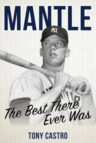 Knjiga Mantle Tony Castro