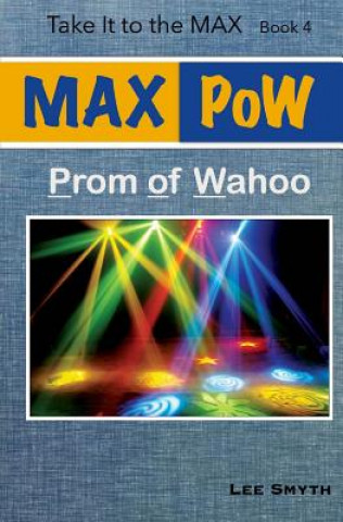 Kniha MAX PoW: Prom of Wahoo Lee Smyth