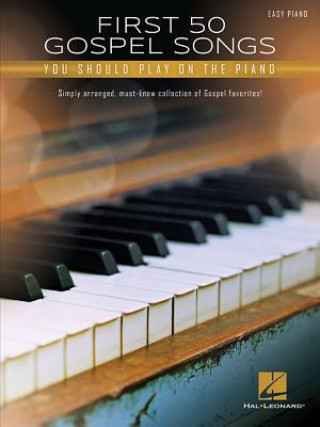Carte FIRST 50 GOSPEL SONGS YOU SHOULD PLAY ON Hal Leonard Corp