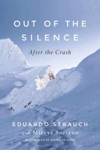 Kniha Out of the Silence Eduardo Strauch