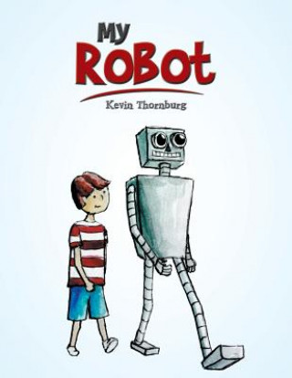 Книга My Robot Kevin Thornburg