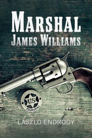 Kniha Marshal James Williams Laszlo Endrody