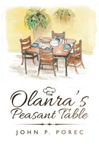 Knjiga Olanra's Peasant Table John P. Porec