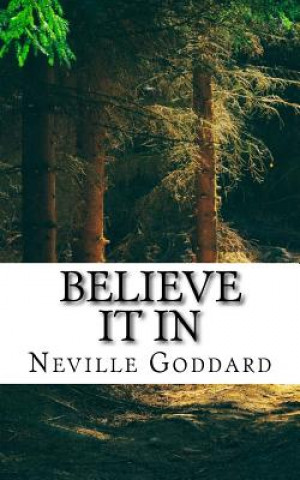 Kniha Neville Goddard - Believe it In Neville Goddard