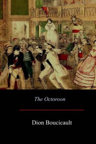 Книга The Octoroon Dion Boucicault