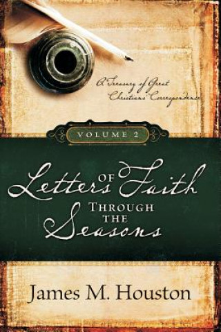 Kniha Letters of Faith Through the Seasons, Volume 2 James M. Houston