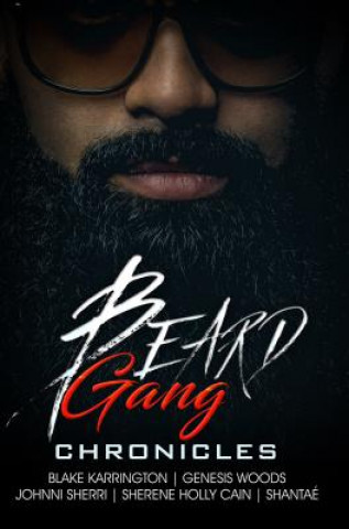 Knjiga Beard Gang Chronicles Genesis Woods