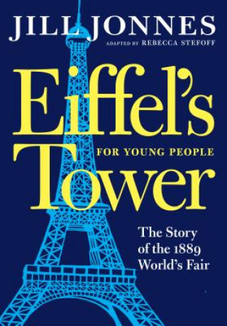 Książka Eiffel's Tower For Young People Jill Jonnes