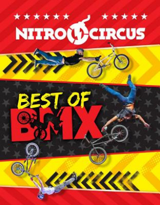 Книга Nitro Circus Best of BMX: Volume 1 Ripley's Believe It or Not!