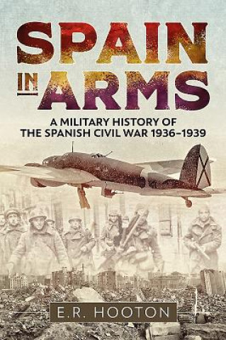 Buch Spain in Arms E.R. Hooton