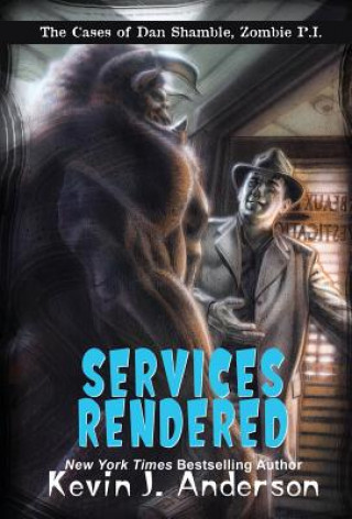 Knjiga Services Rendered Kevin J. Anderson