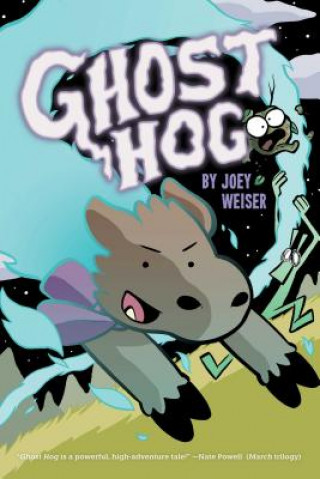 Book Ghost Hog Joey Weiser