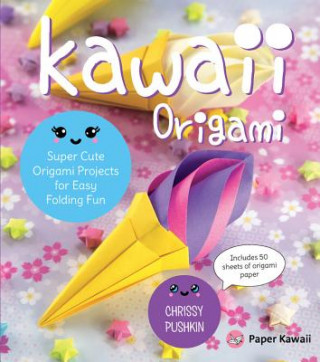 Kniha Kawaii Origami Chrissy Pushkin