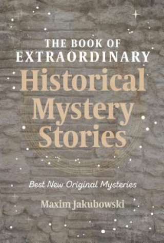 Carte Book of Extraordinary Historical Mystery Stories Maxim Jakubowski