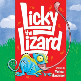 Kniha Licky the Lizard Melissa Henderson