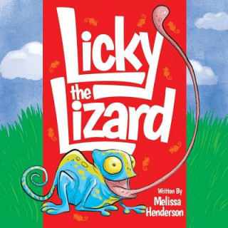 Książka Licky the Lizard Melissa Henderson