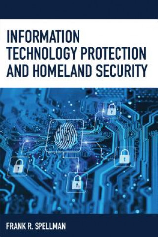 Carte Information Technology Protection and Homeland Security Frank R. Spellman