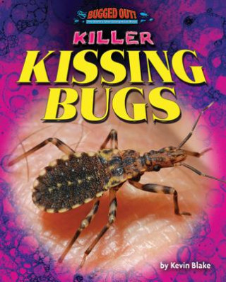 Książka Killer Kissing Bugs Kevin Blake