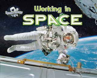 Knjiga Working in Space Ellen Lawrence