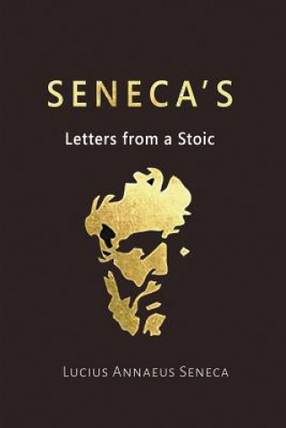Carte Seneca's Letters from a Stoic LUCIUS  ANNA SENECA