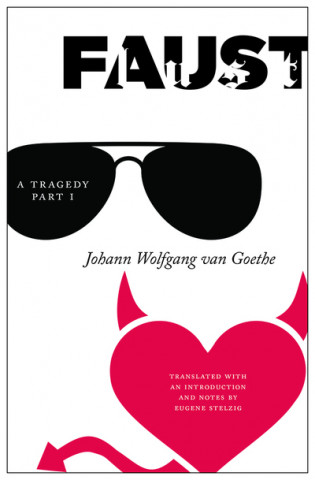 Knjiga Faust, A Tragedy, Part I Johann Wolfgang von Goethe (1749-1832)