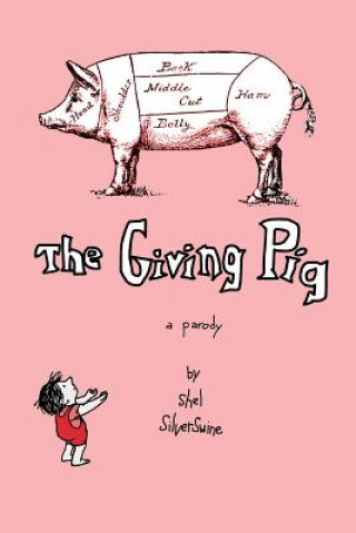 Книга Giving Pig Shel Silverswine
