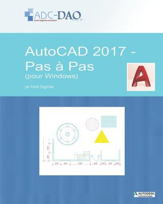 Kniha AutoCAD 2017 - Pas Andr Dagenais